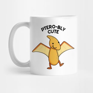 Ptero-bly Cute Dinosaur Animal Pun Mug